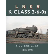 LNER K Class 260s by John Ryan Hardcover Book
