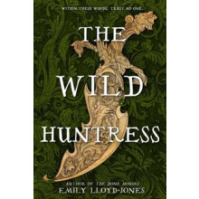 The Wild Huntress by Emily LloydJones Hardcover Book