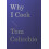 Why I Cook by Tom Colicchio Hardcover Book 1