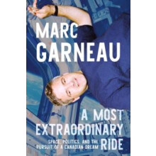 A Most Extraordinary Ride by Marc Garneau Hardcover Book