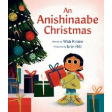 An Anishinaabe Christmas by Erin Hill Hardcover Book