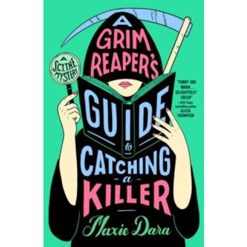 A Grim Reapers Guide to Catching a Killer by Maxie Dara Paperback Book