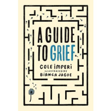 A Guide to Grief by Cole Imperi Hardcover Book