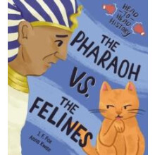 The Pharaoh vs. the Felines by J. F. Fox Hardcover Book