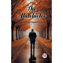 The Malefactor Edition2024 by E Phillips Oppenheim Paperback Book