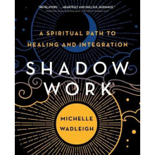Shadow Work by Michelle Wadleigh Paperback Book