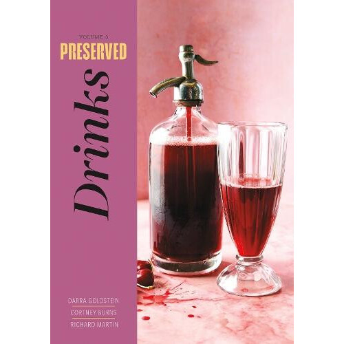 Preserved Drinks by Richard Martin Hardcover Book