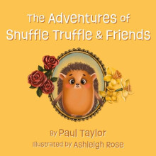 The Adventures of Snuffle Truffle amp Friends by Paul Taylor Paperback