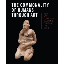 The Commonality of Humans through Art Hardcover Book
