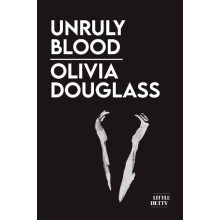Unruly Blood by Olivia Douglass Paperback Book