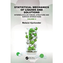 Statistical Mechanics of Liquids and Solutions by Kjellander Roland Un