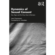 Dynamics of Sexual Consent by Gunnarsson Lena Lund University Sweden P