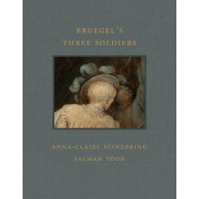 Bruegels Three Soldiers by Salman Toor Hardcover Book