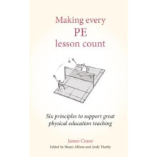 Making Every PE Lesson Count by James Crane Paperback Book