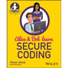 Alice and Bob Learn Secure Coding by Tanya Janca Paperback Book