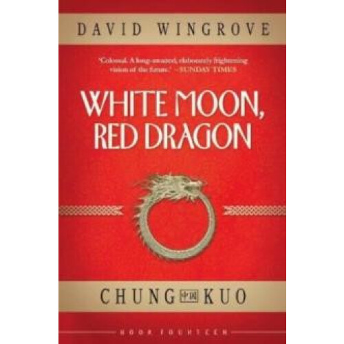 White Moon Red Dragon by David Wingrove Paperback Book