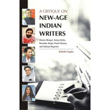 A Critique on NewAge Indian Writers by Ashish Gupta Hardcover Book