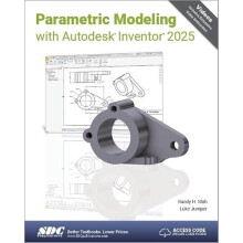 Parametric Modeling with Autodesk Inventor 2025 by Randy H. Shih Paper