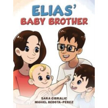 Elias Baby Brother by Miguel BedoyaPerez Paperback Book