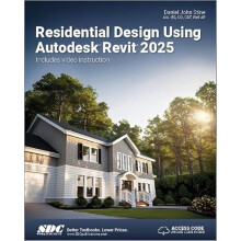 Residential Design Using Autodesk Revit 2025 by Daniel John Stine Pape