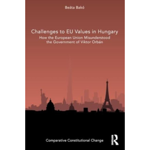 Challenges to EU Values in Hungary by Beata Bako Paperback Book