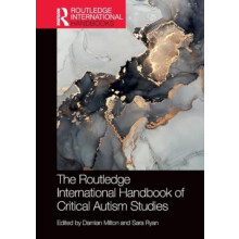 The Routledge International Handbook of Critical Autism Studies Paperb