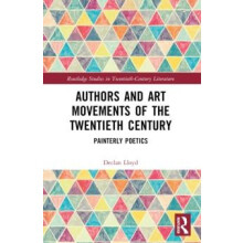 Authors and Art Movements of the Twentieth Century by Declan Lloyd Pap