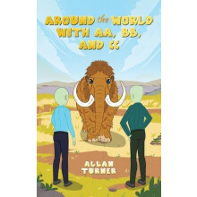 Around the World with AA BB and CC by Allan Turner Hardcover Book