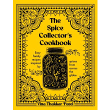 The Spice Collectors Cookbook by Vina Thakkar Patel Hardcover Book