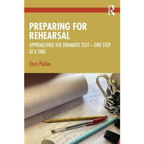 Preparing for Rehearsal by Chris Pickles Paperback Book