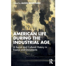 American Life During the Industrial Age Paperback Book