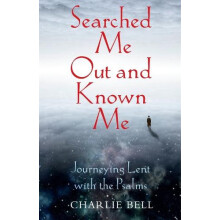 Searched Me Out and Known Me by Charlie Bell Paperback Book
