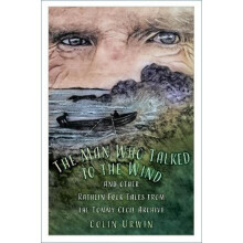 The Man Who Talked to the Wind by Colin Urwin Paperback Book