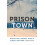 Prison Town by Andrea R. Morrell Paperback Book 1