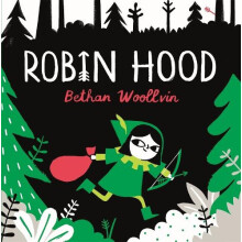 Robin Hood by Bethan Woollvin Hardcover Book