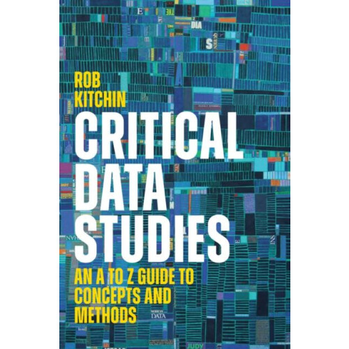 Critical Data Studies by Kitchin Rob NUI Maynooth Paperback Book