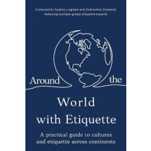 Around the World with Etiquette by Sophia Lingham Paperback Book