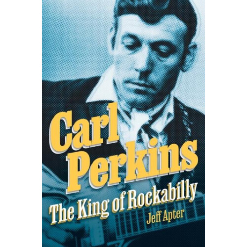 Carl Perkins by Jeff Apter Hardcover Book