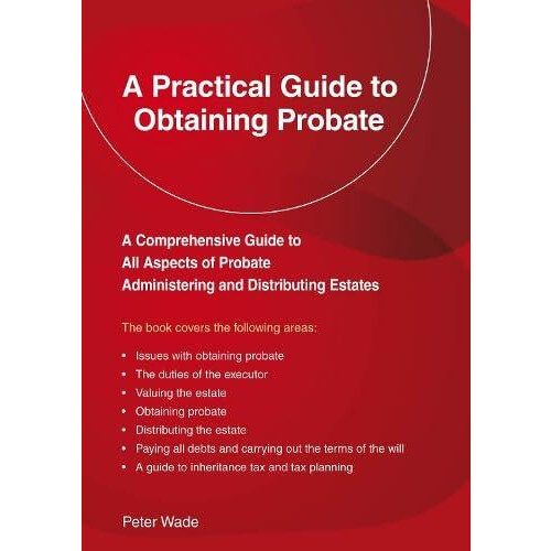 An Emerald Guide to a Practical Guide to Obtaining Probate by Peter Wa