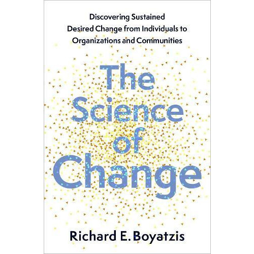 The Science of Change by Boyatzis Richard E. Distinguished University