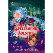 Spellbound Solstice by Alexandria Rogers Hardcover Book