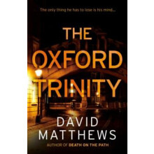 The Oxford Trinity by David Matthews Paperback Book