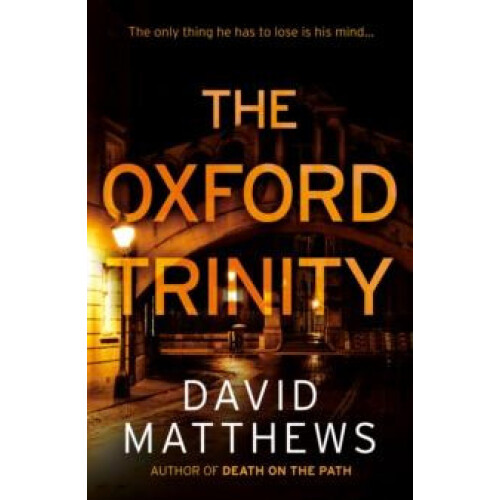 The Oxford Trinity by David Matthews Paperback Book