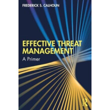 Effective Threat Management by Frederick S. Calhoun Paperback Book