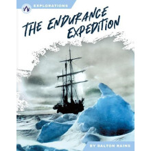 The Endurance Expedition by Dalton Rains Hardcover Book