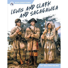 Lewis and Clark and Sacagawea by Dalton Rains Hardcover Book