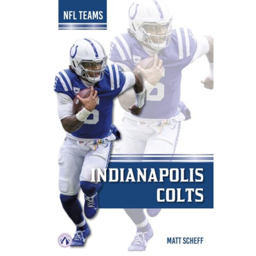Indianapolis Colts by Matt Scheff Hardcover Book