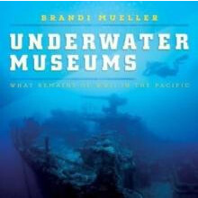 Underwater Museums by Brandi Mueller Hardcover Book