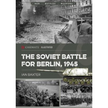 The Soviet Battle for Berlin 1945 by Ian Baxter Paperback Book