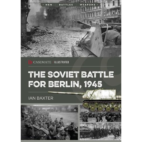 The Soviet Battle for Berlin 1945 by Ian Baxter Paperback Book